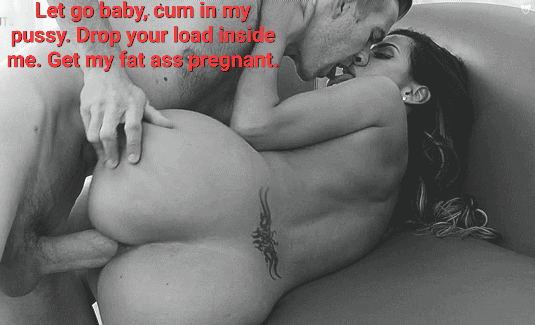 Let go baby, jizz in my vagina. spurt your fountain inwards me. get my huge butt prego.