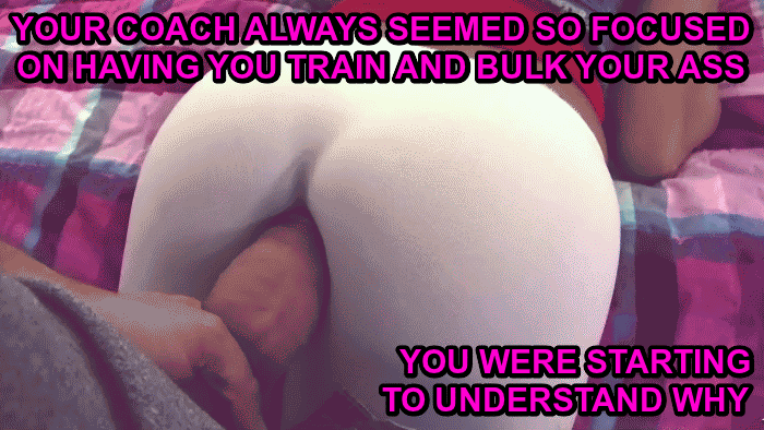 teach and bulk your butt sissy