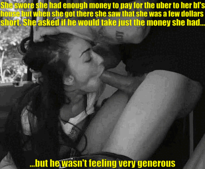 He determined to get paid by jizzing down her mouth one time for every buck she was brief...she was there for almost an hour